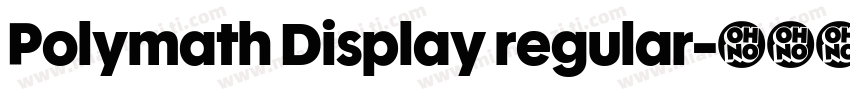 Polymath Display regular字体转换